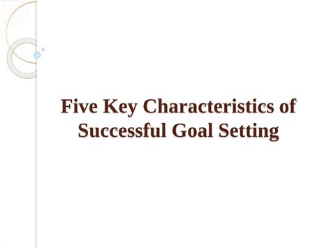Pdf Five Key Characteristics Of Successful Goal Setting Pdfslidenet