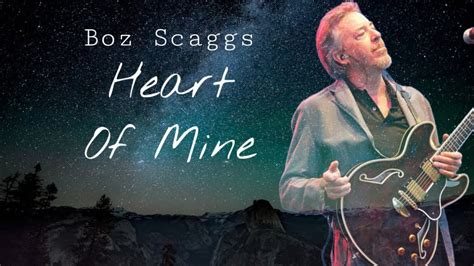 Heart Of Mine Boz Scaggs Lyrics Youtube