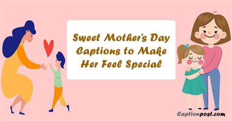 65 Sweet Mothers Day Captions To Make Her Feel Special Captionpost
