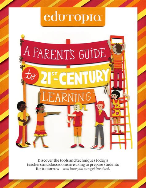 Edutopia Parents Guide To 21st Century Learning By Tammy