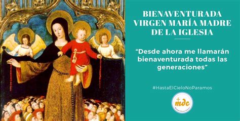 Bienaventurada Virgen María Madre De La Iglesia Misioneros Digitales