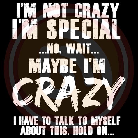 I Am Not Crazy I Am Special Svg Trending Svg I Am Not Crazy Svg I