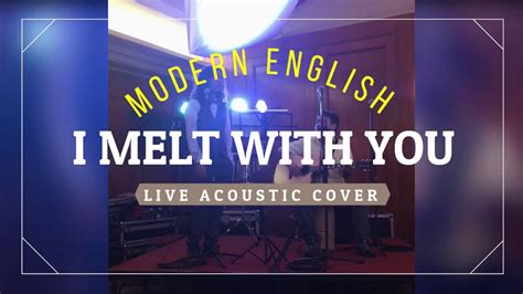 I Melt With You Cover Modern English Acoustic Live Youtube