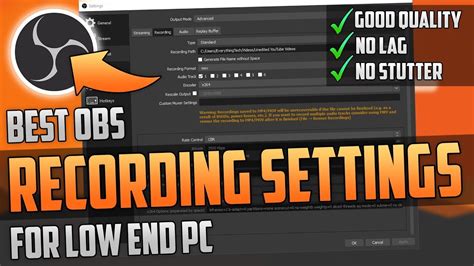 Best Obs Recording Settings For Low End Pc P No Lag High