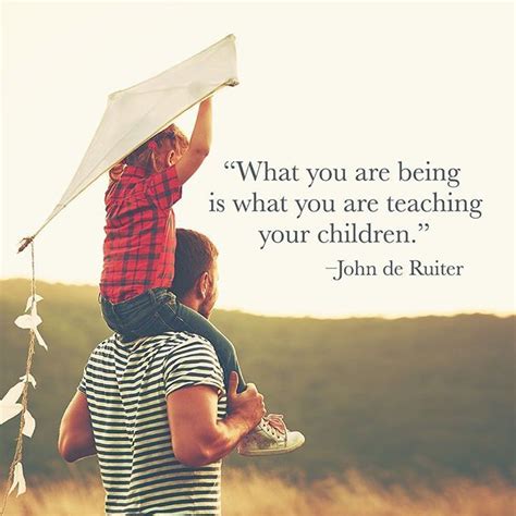 What You Are Being Is What You Are Teaching Your Children