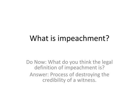 | meaning, pronunciation, translations and examples. PPT - What is impeachment? PowerPoint Presentation - ID:6740354