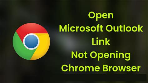 How To Fix Microsoft Outlook Link Not Opening In Chrome Open Outlook