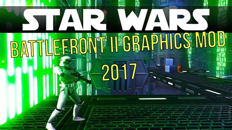 Star Wars Battlefront 2 Graphics Mod How To Fix It To Load