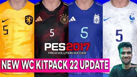 Pes 2017 New World Cup Kitpack 2022 Update V2 Youtube