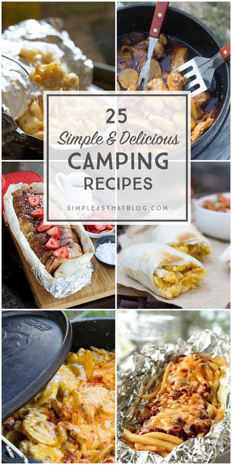 25 Simple And Delicious Camping Recipes Camping Meals Campfire Food