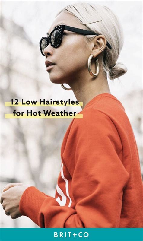 12 Low Hairstyles Every Cool Girl Wants For Hot Weather Byrdie Beauty Hair Hot Weather Hair