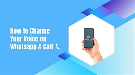 2023 How To Use A Voice Changer For Whatsapp During Calls