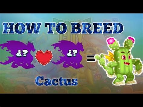 How To Breed Cactus Dragon Dragon City YouTube