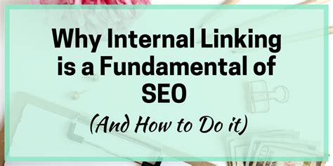 Why Internal Linking Is A Fundamental Of Seo And How To Do It Free