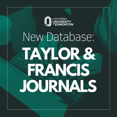 New Database Taylor And Francis Journals Concordia University Of Edmonton