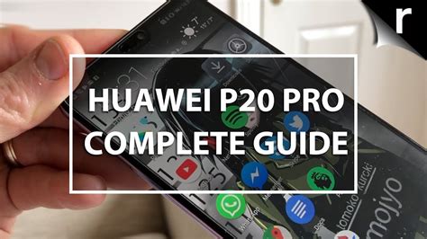 Huawei P20 Pro A Complete Guide Youtube