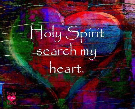 Holy Spirit Search My Heart Holy Spirit Christian Verses Spirit Of
