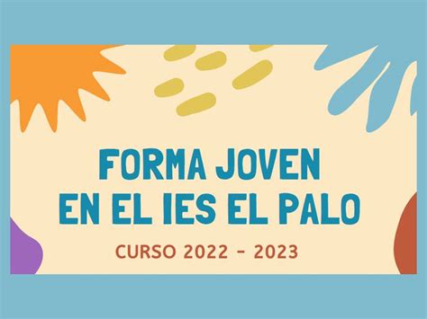 Forma Joven En El Ies El Palo Curso 2022 2023 Ies El Palo Junta