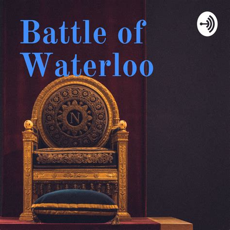 Battle Of Waterloo Podcast On Spotify