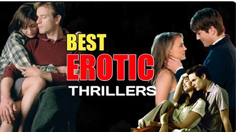 Must Watch Erotic Thriller Movies Best Erotic Thriller Movies