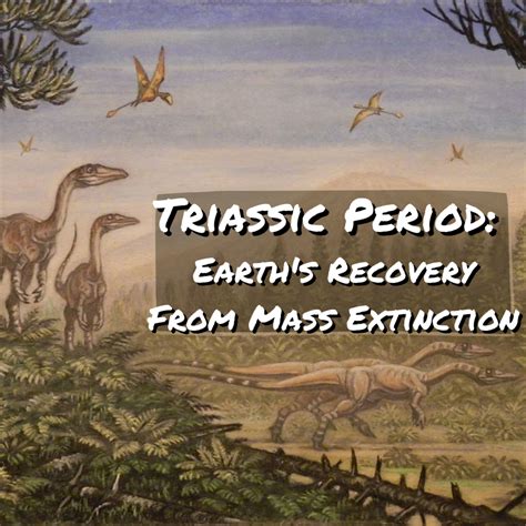 Triassic Period The Earths Recovery From Mass Extinction Owlcation