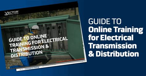 Guide To Online Training For Electrical Transmission And Distribution
