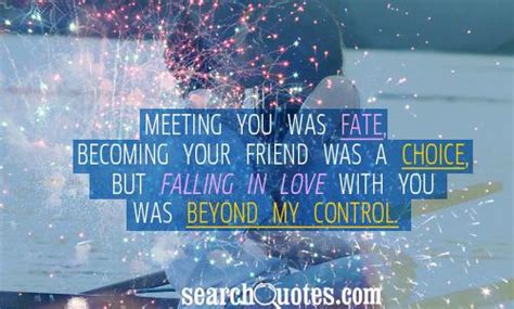 Once you understand your purpose in life, you will understand the reasons for the struggles.sometimes i wonder where my life would be, if i had never met you, and you've never met me.would i be happy, would i be complete, or would i be. Meeting You Was Fate Quotes. QuotesGram