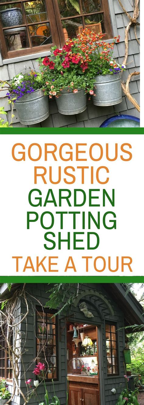 Gorgeous Rustic Garden Potting Shed Take A Tour Get Fun Ideas From