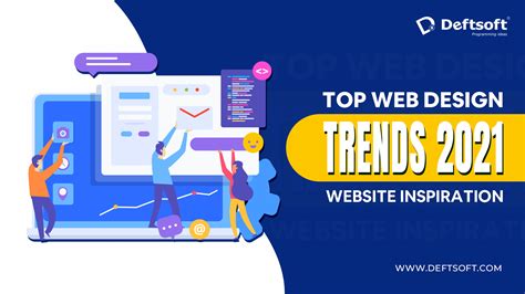 Stay Current With The Top Web Design Trends In 2021 Deftsoft
