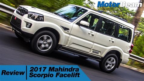 2017 Mahindra Scorpio Facelift Review Fast And Furious Motorbeam