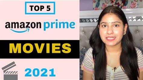 Best Movies On Amazon Prime Top 5 Amazon Prime Movies To Watch 2021