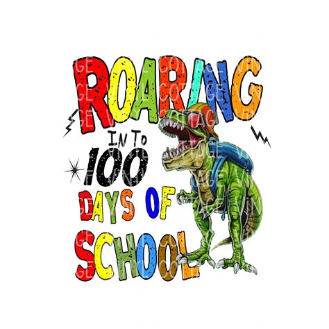 Roaring Into 100 Days Of School Dinosaur Sublimation Etsy