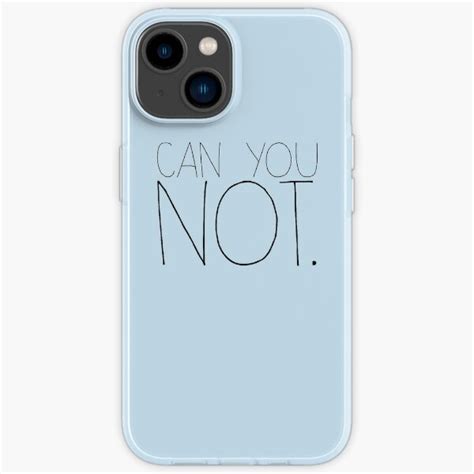 Can You Not Iphone Case For Sale By Laurensdesigns Redbubble
