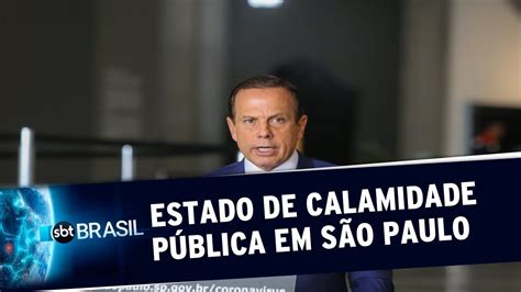 Governo De São Paulo Decreta Estado De Calamidade Pública Sbt Brasil