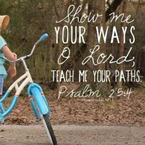Psalm 254 Show Me Your Ways Lord Teach Me Your Paths Bible Verse
