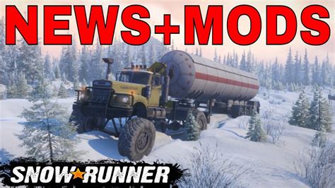 Snowrunner Latest News And New Mods Snowrunner Mods Io Youtube
