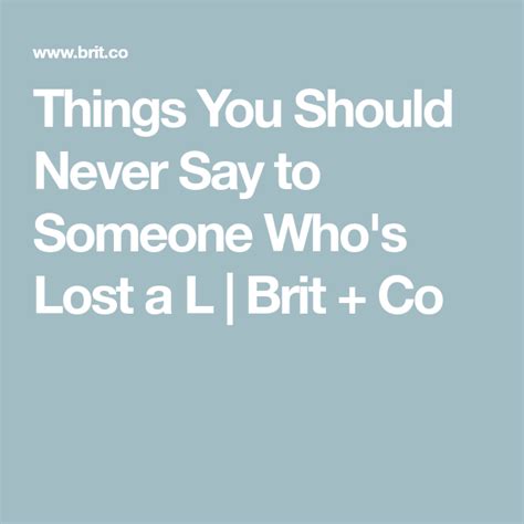 6 Things You Should Never Say To Someone Whos Lost A Loved One