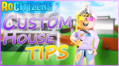 Rocitizens Custom House Tips Youtube