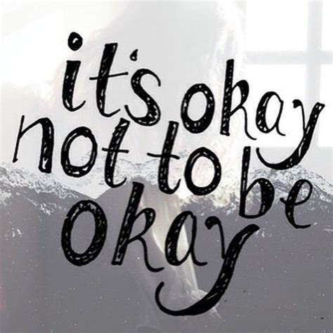 Its Okay To Not Be Okay