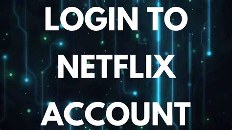 Netflix Login How To Login To Netflix Account Netflix Sign In Youtube