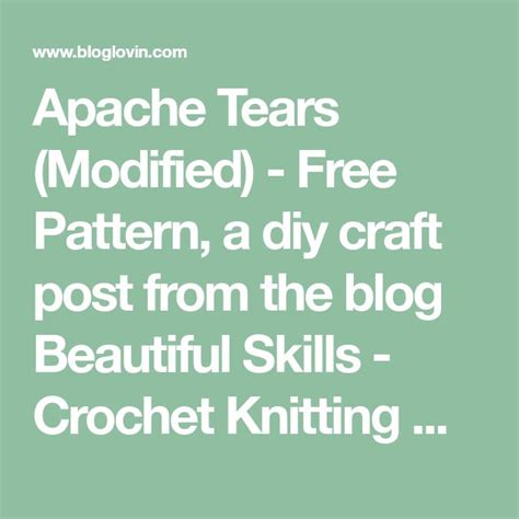 Apache Tears Modified Free Pattern Beautiful Skills Crochet