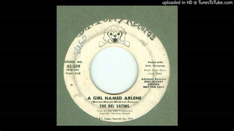Del Satins The A Girl Named Arlene 1965 Youtube