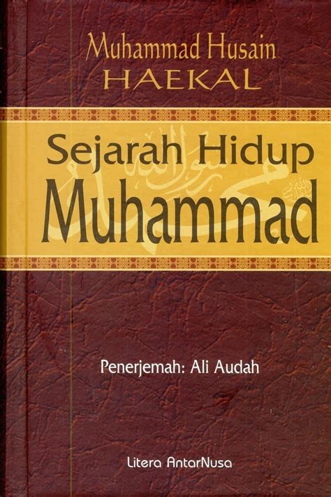 Sejarah Hidup Nabi Muhammad Husain Haekal