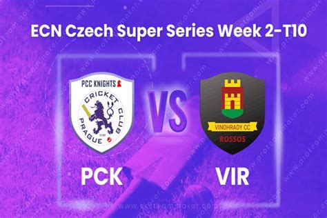 Ecn Czech T10 Super Series 2020 Live Pck Vs Vir Dream11 Team