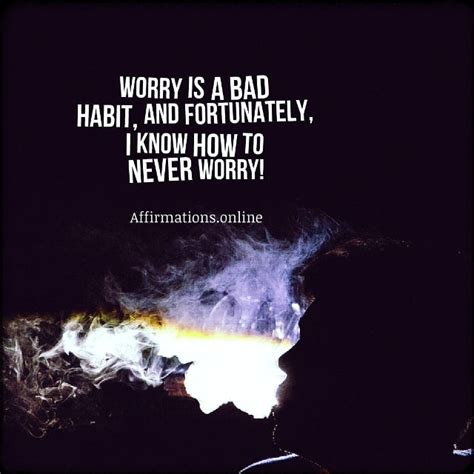 Worry Is Out Of My Life Whatever I Do I Stay Calm Affirmationsonline