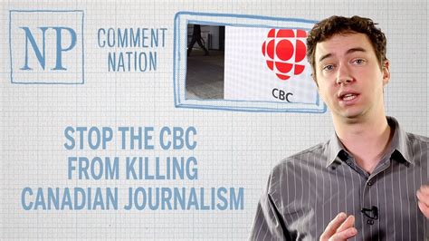 Stop The Cbc From Killing Canadian Journalism Youtube