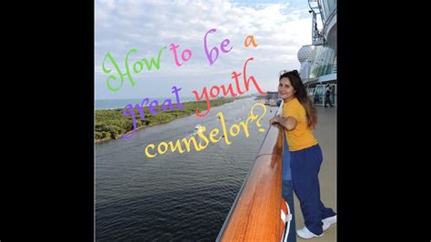 How to be a great youth counselor? - YouTube