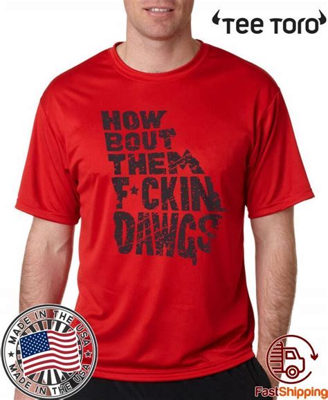 How Bout Them Fuckin Dawgs For Classic T Shirt Shirtelephant Office