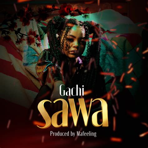 Audio Gachi Sawa Download Dj Mwanga