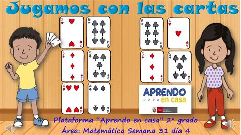 Jugamos Con Las Cartas Segundo Grado Sesiones Aprendo En Casa Semana